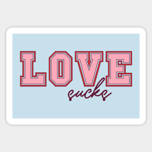 Love Sucks Design Anti Love Anti Valentines Club Magnet